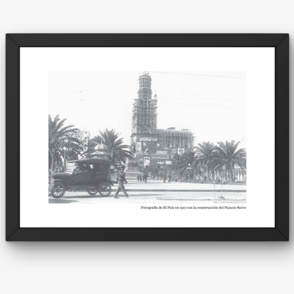 Montevideo en transformación – El Palacio Salvo en construcción, 1927